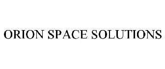 ORION SPACE SOLUTIONS