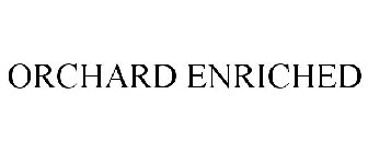 ORCHARD ENRICHED