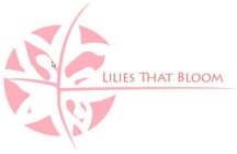 LILIES THAT BLOOM