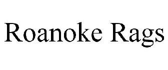 ROANOKE RAGS