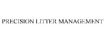 PRECISION LITTER MANAGEMENT