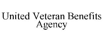 UNITED VETERAN BENEFITS AGENCY