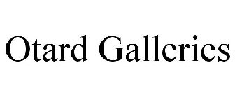 OTARD GALLERIES