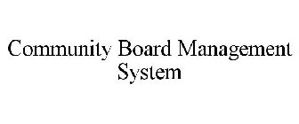 COMMUNITY BOARD MANAGEMENT SYSTEM