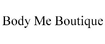 BODY ME BOUTIQUE