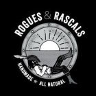 ROGUES & RASCALS HANDMADE ALL NATURAL