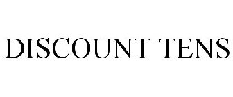 DISCOUNT TENS