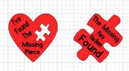 I'VE FOUND THE MISSING PIECE THE MISSING PIECE HAS BEEN FOUND