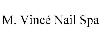 M. VINCÉ NAIL SPA