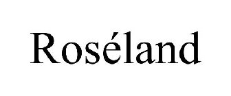 ROSÉLAND