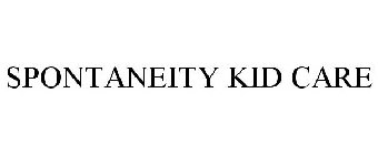 SPONTANEITY KID CARE