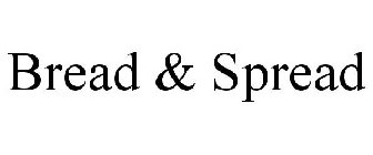 BREAD & SPREAD