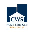 CWS HOME SERVICES RETAIL OUTLET