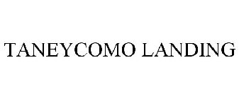 TANEYCOMO LANDING