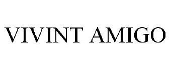 VIVINT AMIGO