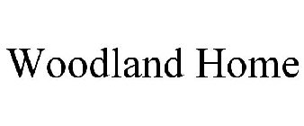 WOODLAND HOME