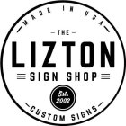 THE LIZTON SIGN SHOP MADE IN USA EST. 2002 CUSTOM SIGNS