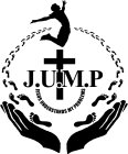 J.U.M.P JESUS UNDERSTANDS MY PROBLEMS
