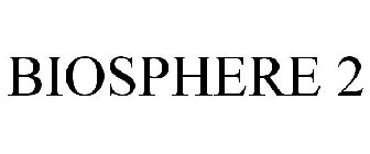 BIOSPHERE 2