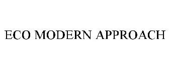 ECO MODERN APPROACH
