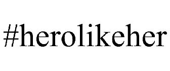 #HEROLIKEHER