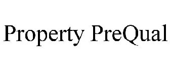 PROPERTY PREQUAL