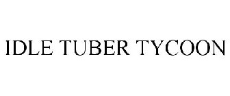 IDLE TUBER TYCOON