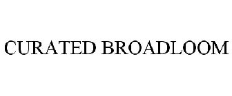 CURATED BROADLOOM