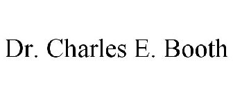 DR. CHARLES E. BOOTH