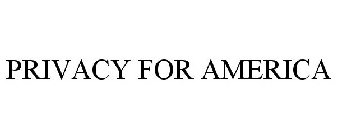 PRIVACY FOR AMERICA