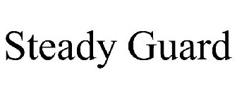 STEADY GUARD