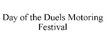 DAY OF THE DUELS MOTORING FESTIVAL