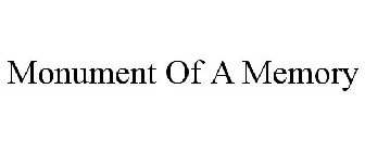 MONUMENT OF A MEMORY
