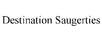DESTINATION SAUGERTIES
