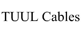 TUUL CABLES