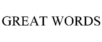 GREAT WORDS