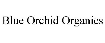 BLUE ORCHID ORGANIC