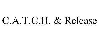 C.A.T.C.H. & RELEASE
