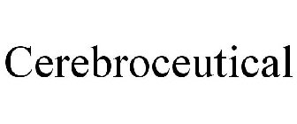 CEREBROCEUTICAL