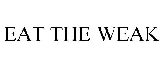 EAT THE WEAK