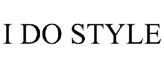 I DO STYLE