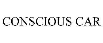 CONSCIOUS CAR