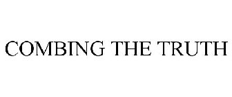COMBING THE TRUTH