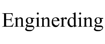 ENGINERDING