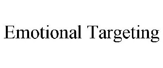 EMOTIONAL TARGETING