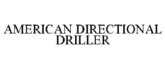 AMERICAN DIRECTIONAL DRILLER
