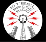 STEEL BRIDGE RADIO