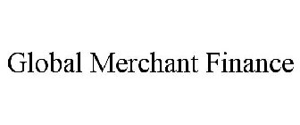 GLOBAL MERCHANT FINANCE