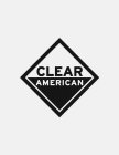 CLEAR AMERICAN