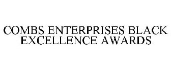 COMBS ENTERPRISES BLACK EXCELLENCE AWARDS